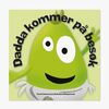 Babblarna Bok Dadda Kommer på Besøk