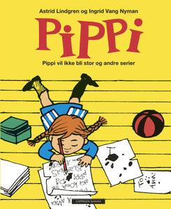 Pippi vil ikke bli stor og andre serier 
