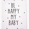 Childhome Plakat Be My Happy Baby 30x40